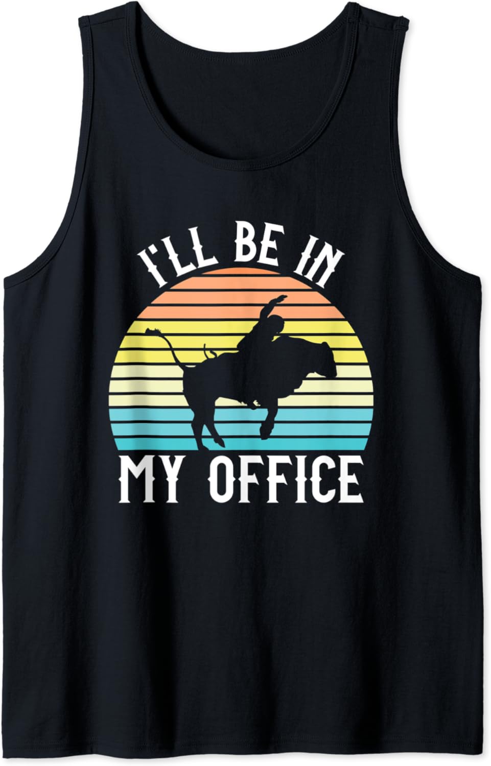 Bull Riding Shirt Funny Rodeo Shirt Cowboy Gift In My Office Tank Top Clothing